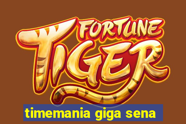 timemania giga sena